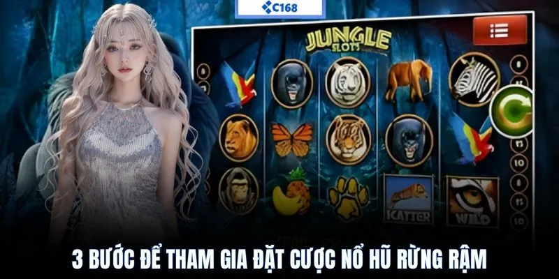3 bước để tham gia đặt cược nổ hũ rừng rậm
