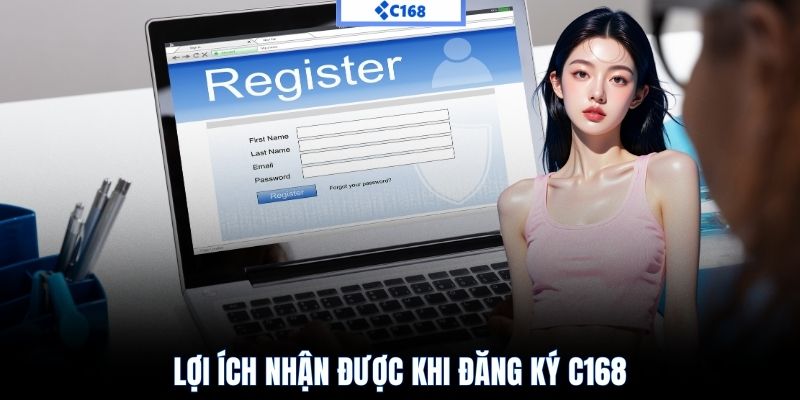 Lợi ích nhận được khi đăng ký C168
