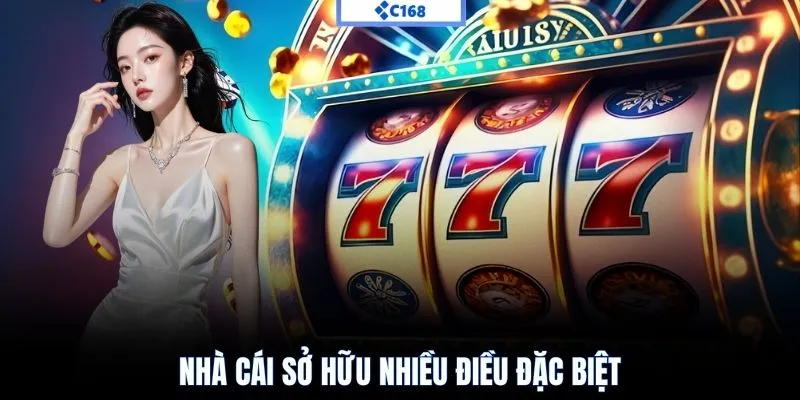 Nhà cái sở hữu nhiều điều đặc biệt